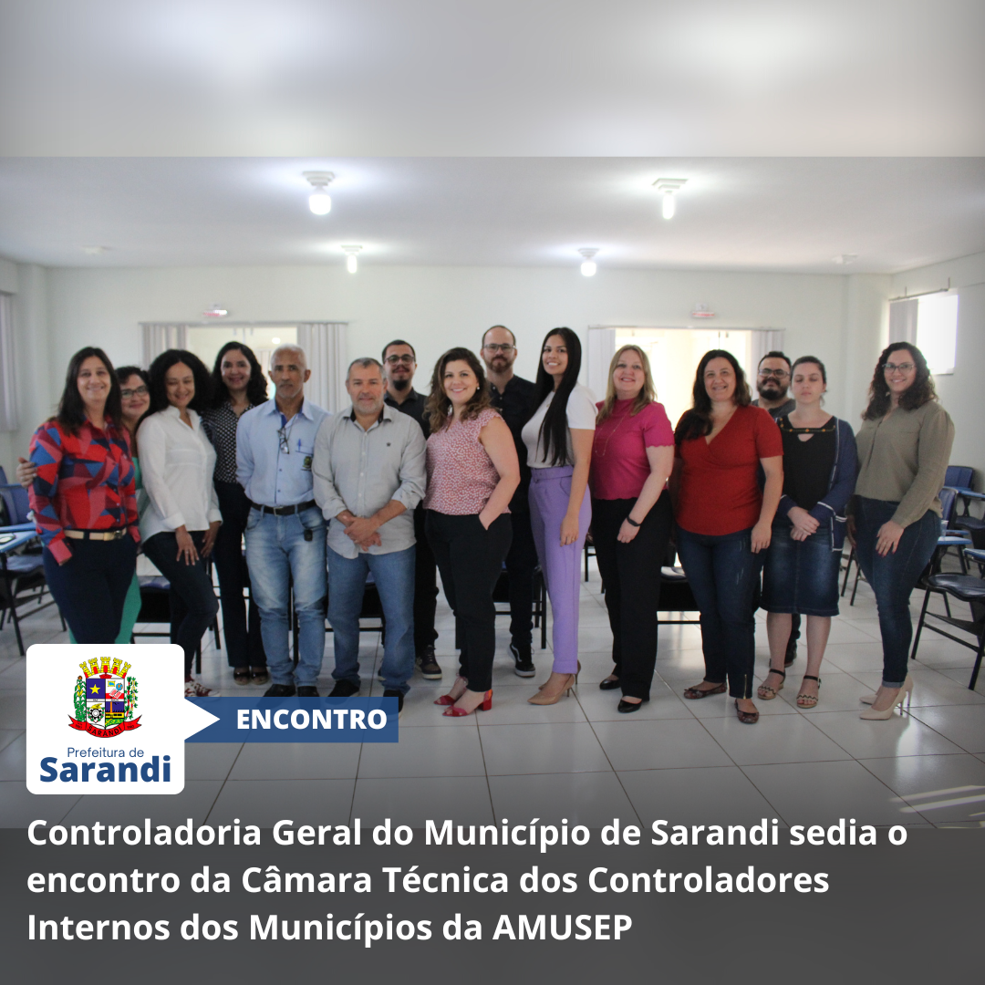 Controladoria Geral do Município de Sarandi sedia o encontro da Câmara Técnica dos Controladores Internos dos Municípios da AMUSEP